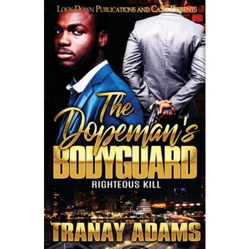 The Dopeman''s Bodyguard: Righteous Kill Paperback, Lock Down Publications