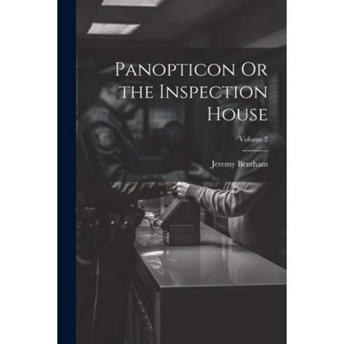 (영문도서) Panopticon Or the Inspection House; Volume 2 Paperback, Legare Street Press, English, 9781021914439