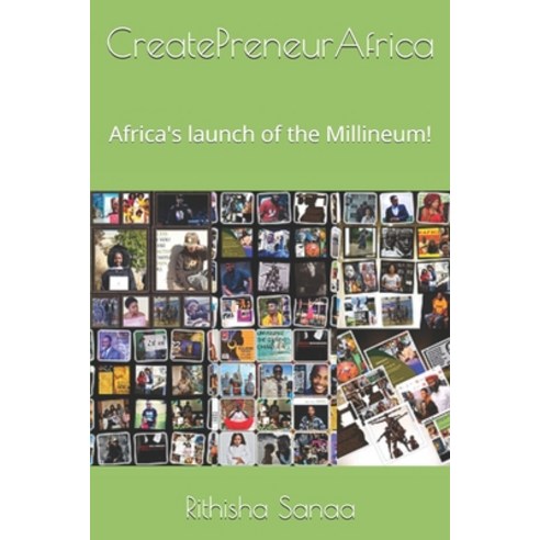CreatePreneurAfrica: Africa''s launch of the Millineum! Paperback, Independently Published, English, 9798693944480