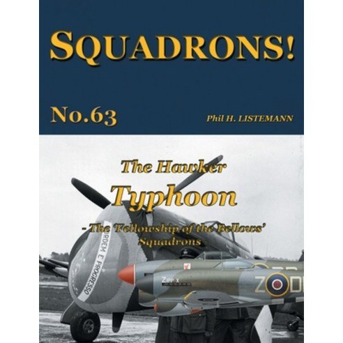(영문도서) The Hawker Typhoon: The ''Fellowship of the Bellows'' Squadrons Paperback, Philedition, English, 9782494471108