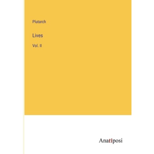 (영문도서) Lives: Vol. II Paperback, Anatiposi Verlag, English, 9783382323806
