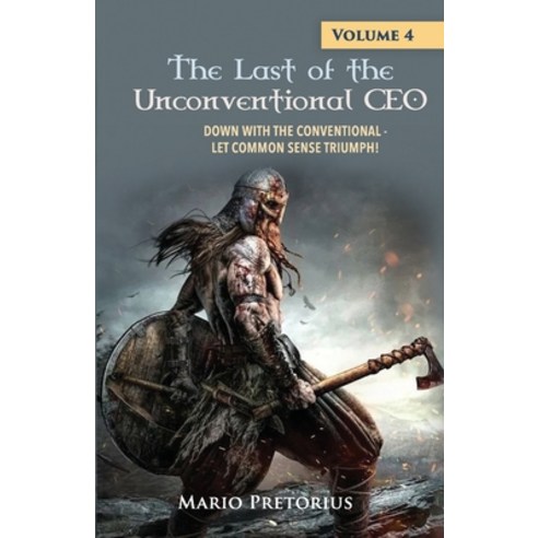 (영문도서) The Last of the Unconventional CEO: Volume 4 Paperback, Kwarts Publishers, English, 9781776057139