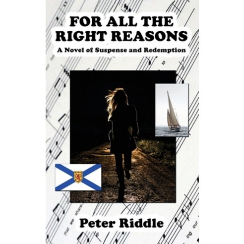 (영문도서) For All the Right Reasons: A Novel of Suspense and Redemption Hardcover, CCB Publishing, English, 9781771435048