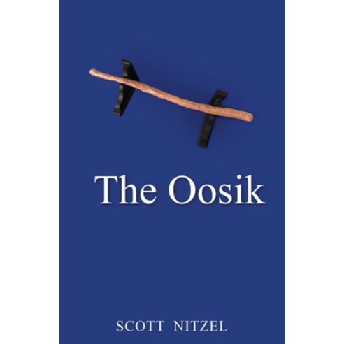 (영문도서) The Oosik Paperback, Scott Nitzel, English, 9798985321005