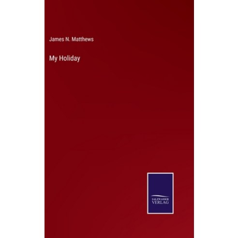 (영문도서) My Holiday Hardcover, Salzwasser-Verlag, English, 9783752573138