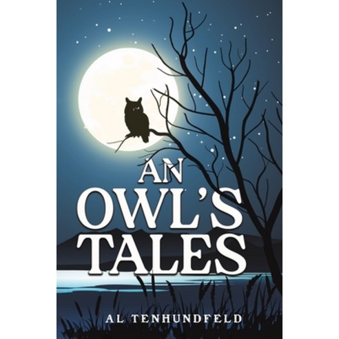 (영문도서) An Owl''s Tales Paperback, Austin Macauley, English, 9798886939279