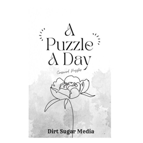 (영문도서) A Puzzle A Day: Crossword Puzzles Paperback, Independently Published, English, 9798353208747