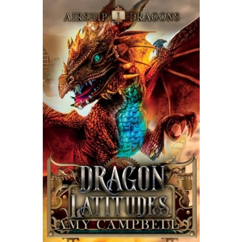 (영문도서) Dragon Latitudes Paperback, Amy Campbell, English, 9781957816975
