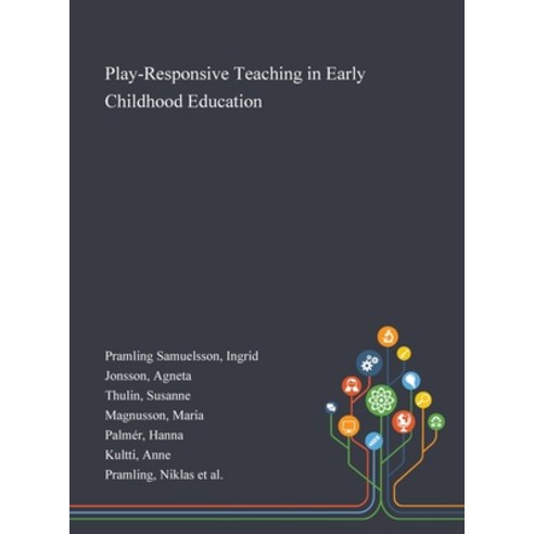 Play-Responsive Teaching in Early Childhood Education Hardcover, Saint Philip Street Press, English, 9781013273155