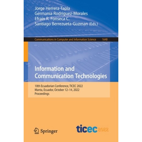 (영문도서) Information and Communication Technologies: 10th Ecuadorian Conference Ticec 2022 Manta Ec... Paperback, Springer, English, 9783031182716