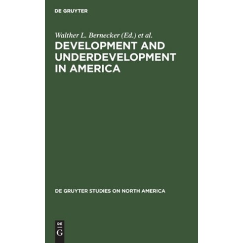 Development and Underdevelopment in America Hardcover, de Gruyter - 가격 ...