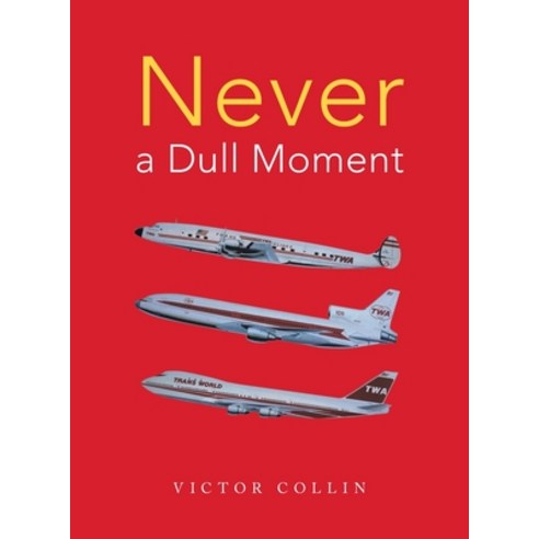 (영문도서) Never a Dull Moment Hardcover, Authorhouse, English, 9798823003759