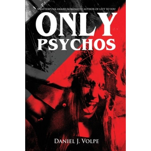 (영문도서) Only Psychos Paperback, Independently Published, English, 9798421033929