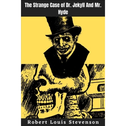 The Strange Case of Dr. Jekyll And Mr. Hyde Paperback, Independently Published, English, 9798713672928