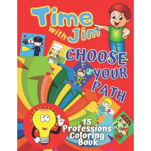 15 Professions Coloring Book for Girls and Boys. Choose Your Path. The Future Can Be Joyful and Colo... Paperback, Independently Published, English, 9798584969059