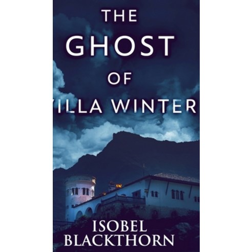 The Ghost Of Villa Winter (Canary Islands Mysteries Book 4) Hardcover, Blurb, English, 9781034142447