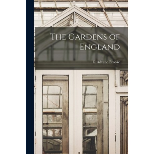 (영문도서) The Gardens of England Paperback, Legare Street Press, English, 9781015013919