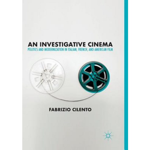 (영문도서) An Investigative Cinema: Politics and Modernization in Italian French and American Film Paperback, Palgrave MacMillan, English, 9783030064891