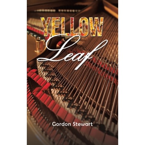 (영문도서) Yellow Leaf Hardcover, Austin Macauley, English, 9781398475939