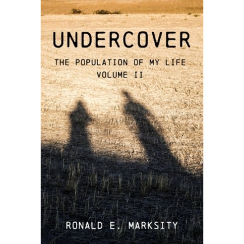 (영문도서) Undercover: The Population of My Life: Volume II Paperback, Deeds Publishing, English, 9781950794577