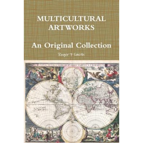 (영문도서) MULTICULTURAL ARTWORKS - An Original Collection Paperback, Lulu.com, English, 9780359443284