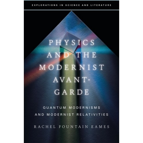 (영문도서) Physics and the Modernist Avant-Garde: Quantum Modernisms and Modernist Relativities Hardcover, Bloomsbury Academic, English, 9781350299825