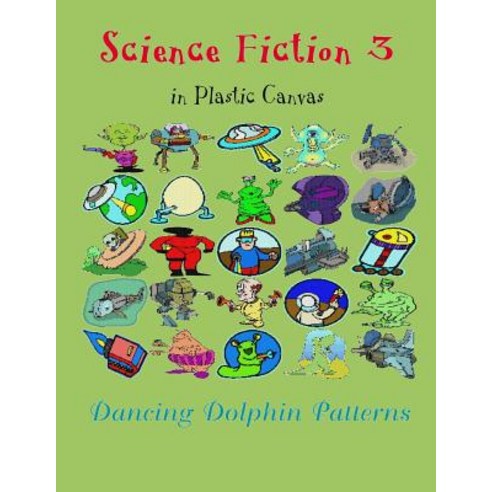 (영문도서) Science Fiction 3: in Plastic Canvas Paperback, Independently Published, English, 9781794455238