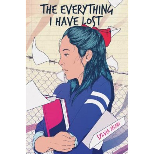 The Everything I Have Lost Paperback, Cinco Puntos Press
