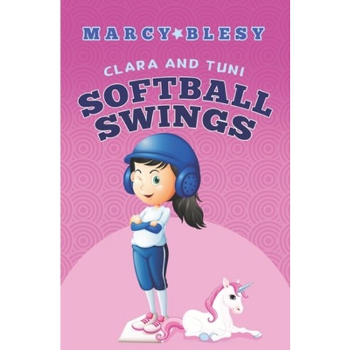 (영문도서) Clara and Tuni: Softball Swings Paperback, Independently Published, English, 9798619999051