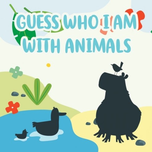 Guess Who I Am With Animals: A Fun Learning Activity Picture and Guessing Game For Kids Ages 2-5 T... Paperback, Independently Published, English, 9798580156248