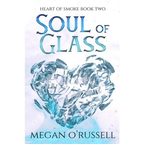 Soul of Glass Paperback, Ink Worlds Press, English, 9781951359355