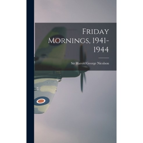 (영문도서) Friday Mornings 1941-1944 Hardcover, Hassell Street Press, English, 9781013485565