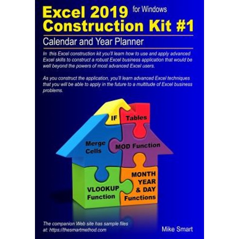 (영문도서) Excel 2019 Construction Kit #1: Calendar and Year Planner Paperback, Smart Method Ltd, English, 9781909253360