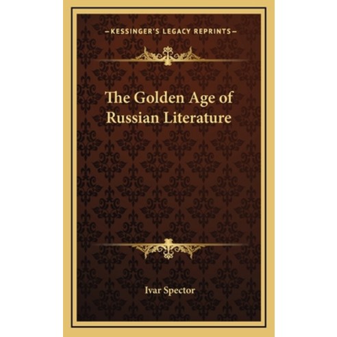 (영문도서) The Golden Age of Russian Literature Hardcover, Kessinger Publishing, English, 9781163378816
