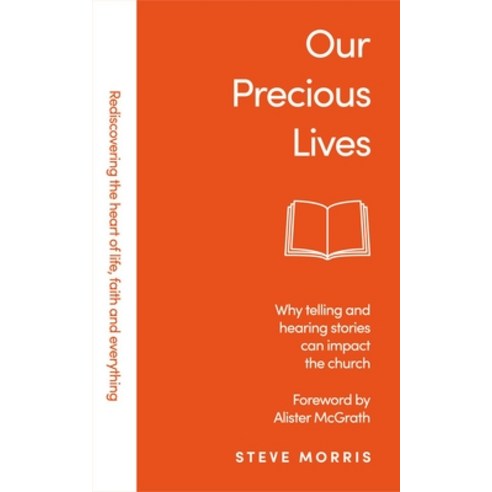 (영문도서) Our Precious Lives: Why Telling and Hearing Stories Can Save the Church Paperback, Authentic, English, 9781788930796