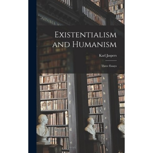 (영문도서) Existentialism and Humanism: Three Essays Hardcover, Hassell Street Press, English, 9781014117779