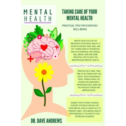 (영문도서) Taking Care of Your Mental Health: Practical Tips for Everyday Well-being Paperback, Independently Published, English, 9798324878788