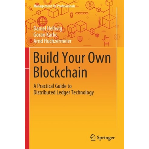 Build Your Own Blockchain: A Practical Guide to Distributed Ledger ...