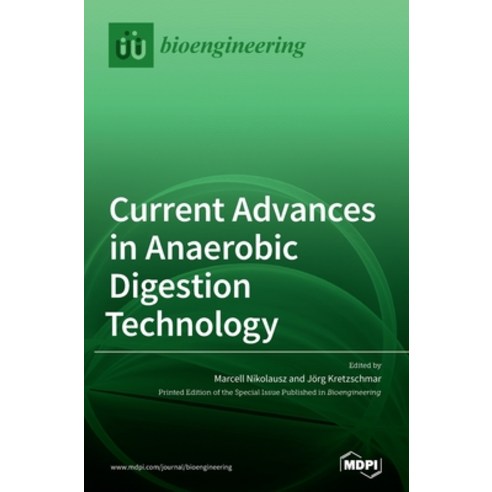 Current Advances in Anaerobic Digestion Technology Hardcover, Mdpi AG, English, 9783036502229
