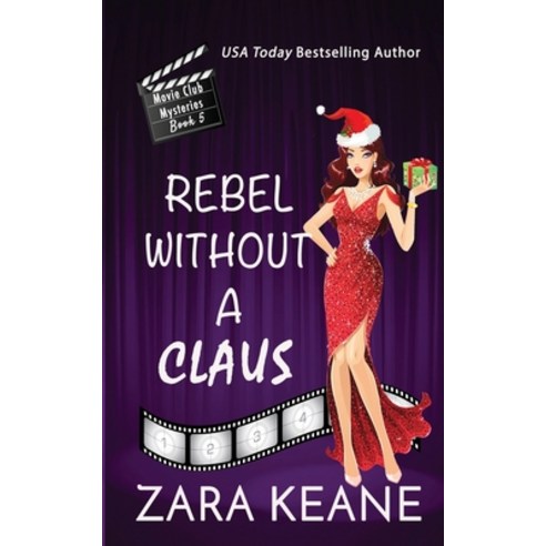 Rebel without a Claus (Movie Club Mysteries Book 5) Paperback, Beaverstone Press Gmbh (LLC)