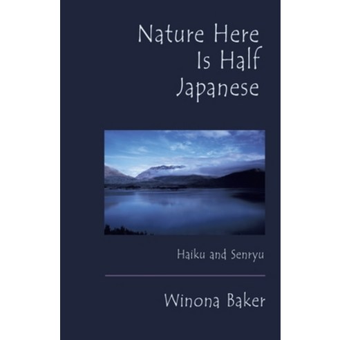 (영문도서) Nature Here Is Half Japanese Paperback, Trafford Publishing, English, 9781426928017