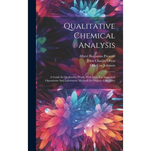 (영문도서) Qualitative Chemical Analysis: A Guide In Qualitative Work With Data For Analytical Operatio... Hardcover, Legare Street Press, English, 9781019735497