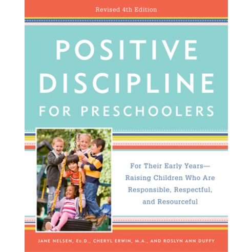 (영문도서) Positive Discipline for Preschoolers Revised 4th Edition: For Their Early Years -- Raising C... Paperback, Harmony, English, 9780525576419