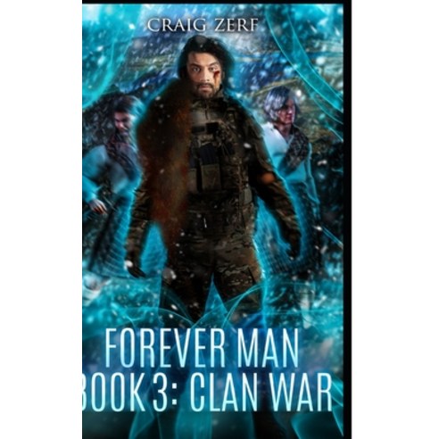 (영문도서) The Forever Man 3: Book 3: Clan War Paperback, Independently Published, English, 9781520743080