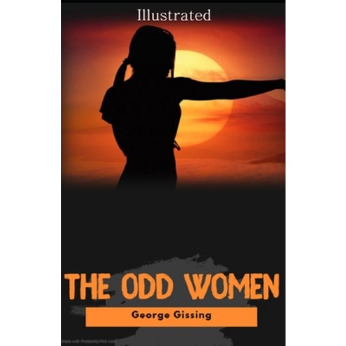 (영문도서) The Odd Women Illustrated Paperback, Independently Published, English, 9798508692810