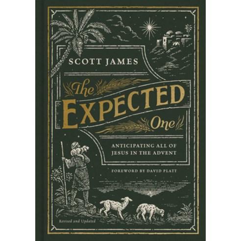 The Expected One Revised and Updated: Anticipating All of Jesus in the Advent Hardcover, B&H Books, English, 9781087752419