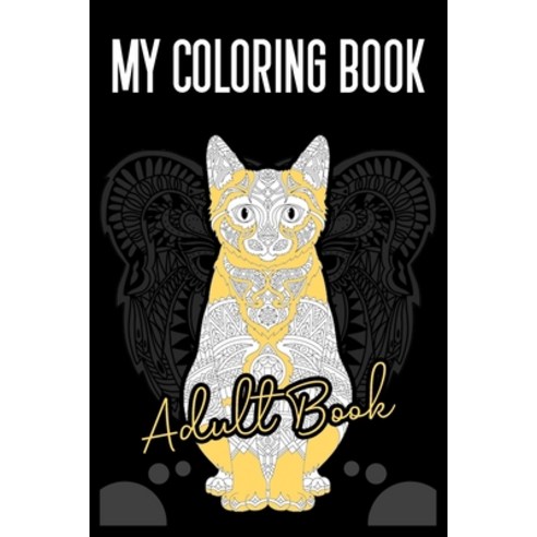 My Coloring Book: Anxiety and Stress Relieving Amazing Designs for Calming Down Paperback, Independently Published, English, 9798695340808
