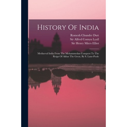 (영문도서) History Of India: Mediaeval India From The Mohammedan Conquest To The Reign Of Akbar The Grea... Paperback, Legare Street Press, English, 9781018767680