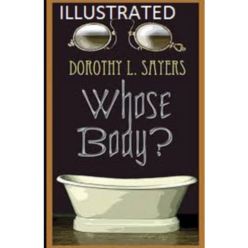 Whose Body? Illustrated Paperback, Independently Published, English, 9798747837805