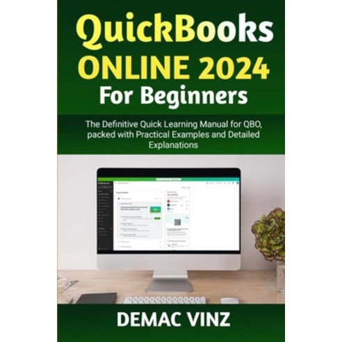 (영문도서) QuickBooks Online 2024 For Beginners: The Definitive Quick Learning Manual for QBO packed wi... Paperback, Independently Published, English, 9798878995122